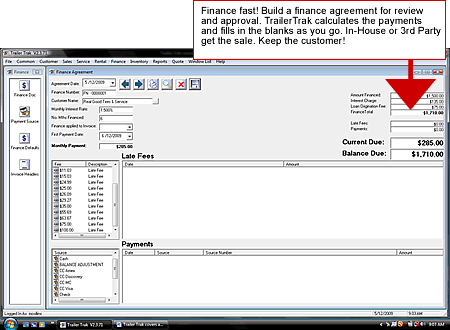 Finance Fast! Build a trailer finance agreement for review and approval. TrailerTrak calculates the payments and fills in the blanks as you go. In-house or 3rd party, get the sale. Keep the customer! 